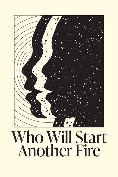 Póster de Who Will Start Another Fire