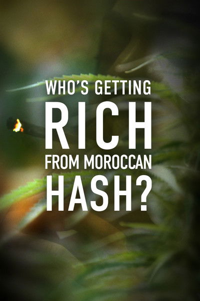 Póster de Who's Getting Rich from Moroccan Hash?