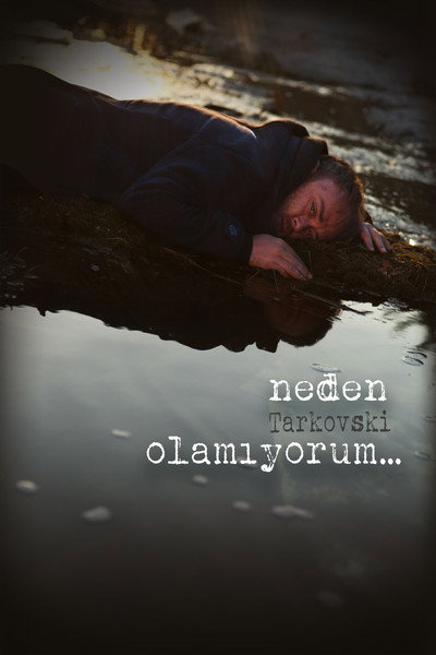 Póster de Why Can't I Be Tarkovsky?