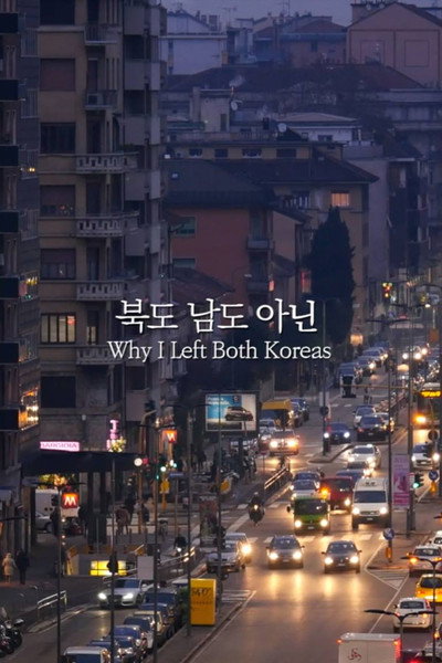 Póster de Why I Left Both Koreas