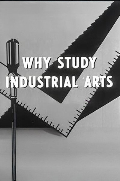 Póster de Why Study Industrial Arts?