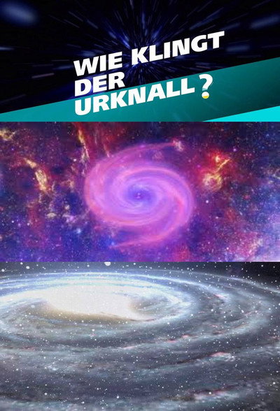 Póster de Wie klingt der Urknall? Botschaften vom Anfang des Universums