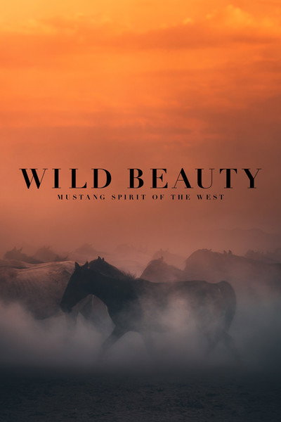 Póster de Wild Beauty: Mustang Spirit of the West