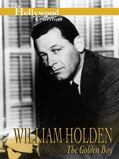 Póster de William Holden: The Golden Boy