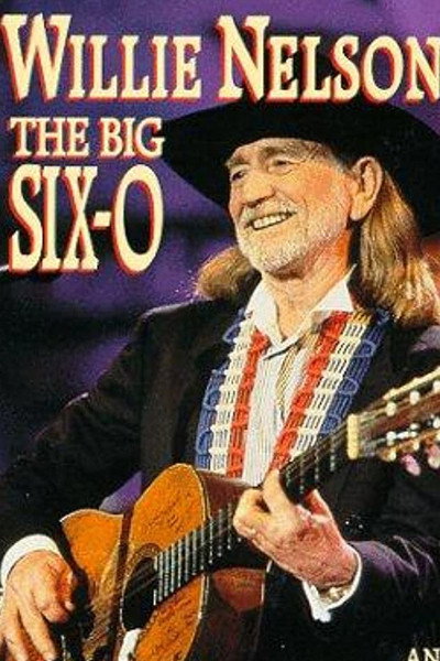 Póster de Willie Nelson: The Big Six-0