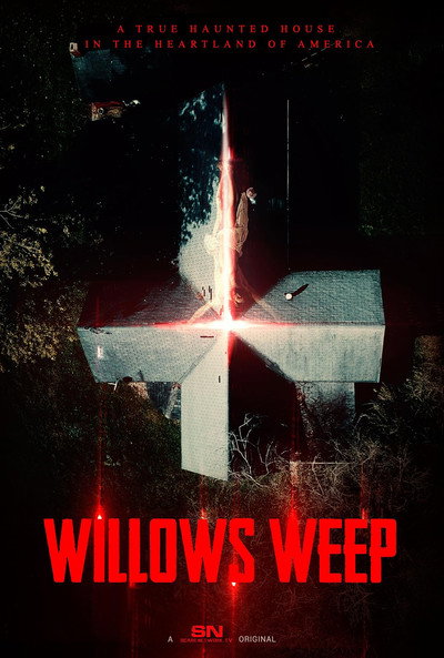 Póster de Willows Weep: A True Haunted House in the Heartland of America