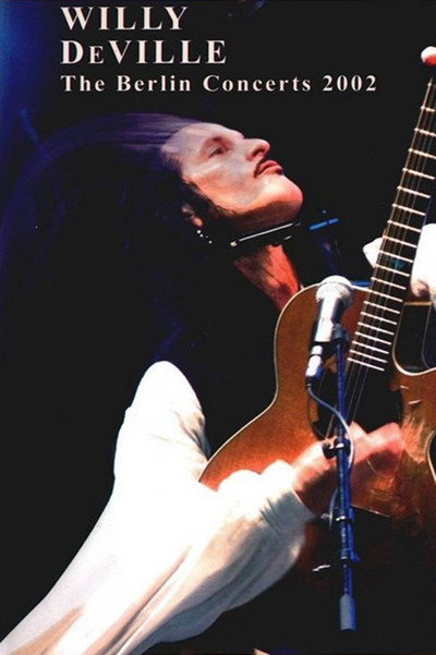 Póster de Willy Deville: The Berlin Concerts