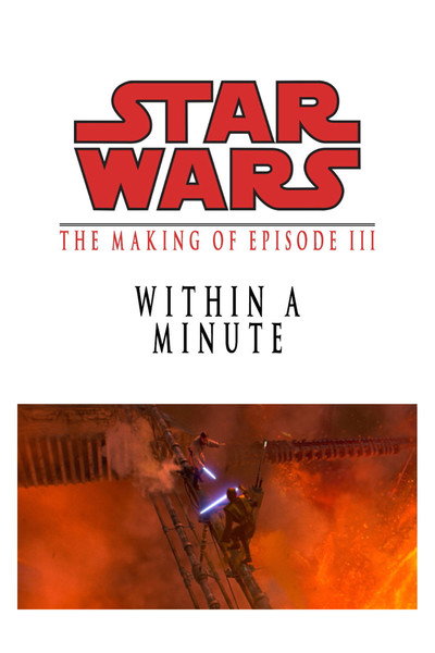 Póster de Within a Minute: The Making of 'Episode III'