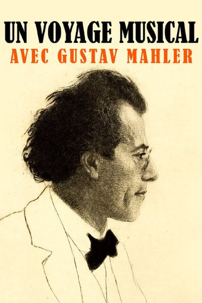 Póster de Wohin ich geh'? - Eine Reise mit Gustav Mahler