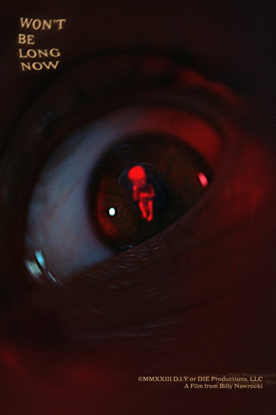 Póster de Won't Be Long Now
