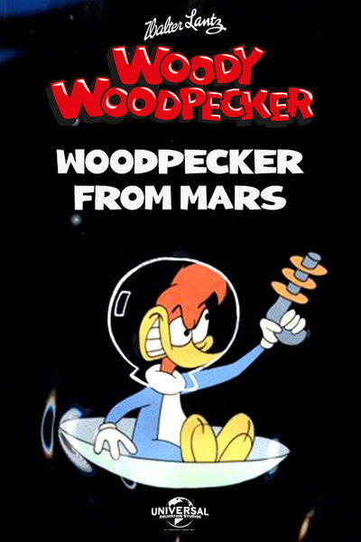 Póster de Woodpecker from Mars