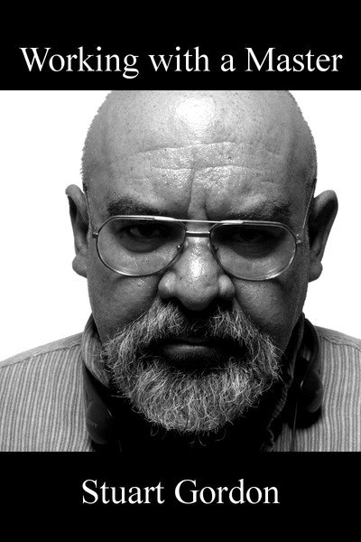 Póster de Working with a Master: Stuart Gordon