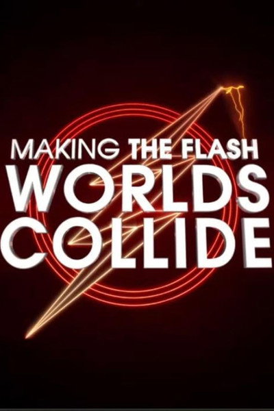 Póster de Worlds Collide: Making 'The Flash'