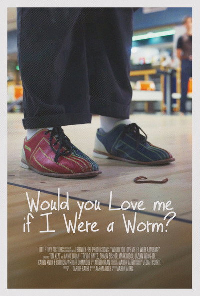 Póster de Would You Love Me If I Were a Worm?