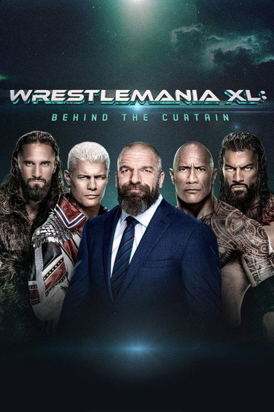 Póster de WrestleMania XL: Behind the Curtain