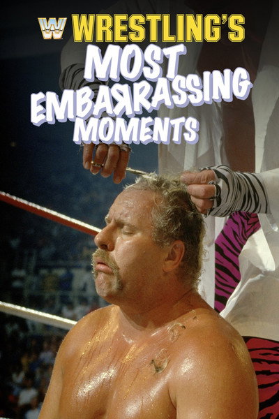 Póster de Wrestling's Most Embarrassing Moments