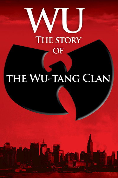 Póster de Wu: The Story of the Wu-Tang Clan