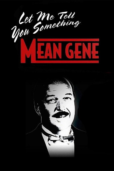 Póster de WWE: Let Me Tell You Something Mean Gene