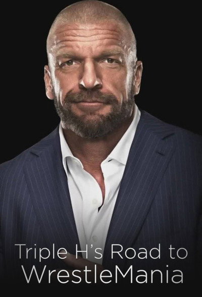 Póster de WWE: Triple H's Road to WrestleMania