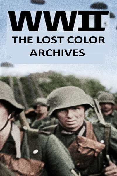 Póster de WWII: The Lost Color Archives