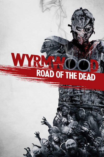 Wyrmwood: La carretera de los muertos