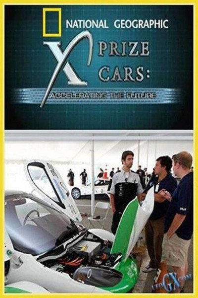 Póster de X Prize Cars: Accelerating the Future