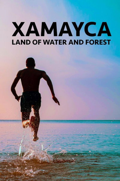 Póster de Xamayca: Land of Water and Forest