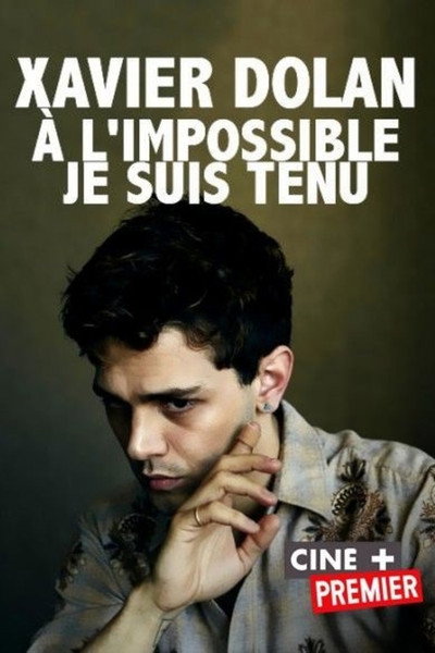 Póster de Xavier Dolan: Bound to Impossible