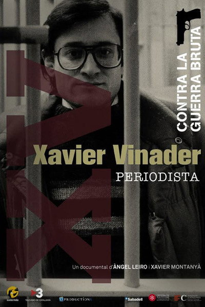 Póster de Xavier Vinader, periodista. Contra la guerra bruta