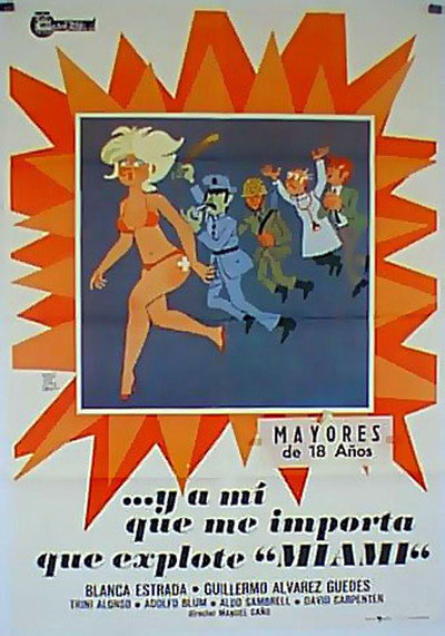 Póster de ...Y a mí qué me importa que explote Miami