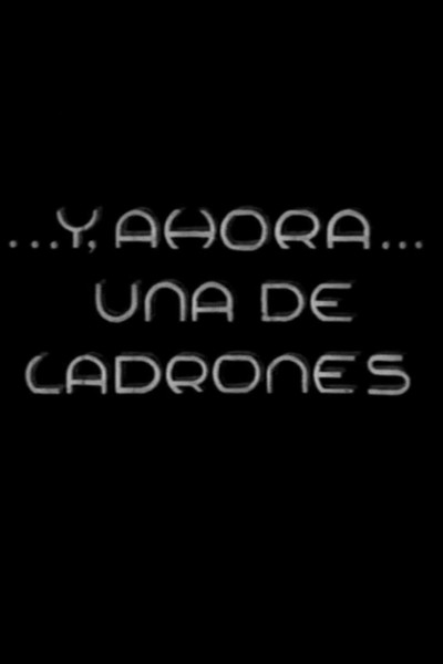 Póster de Y, ahora, una de ladrones