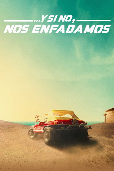 Póster de ...Y si no, nos enfadamos