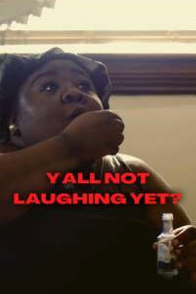 Póster de Y'all Not Laughing Yet?