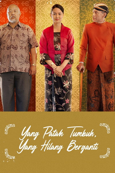 Póster de Yang Patah Tumbuh, Yang Hilang Berganti