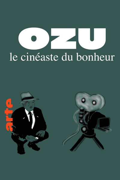 Póster de Yasujirô Ozu, le cinéaste du bonheur