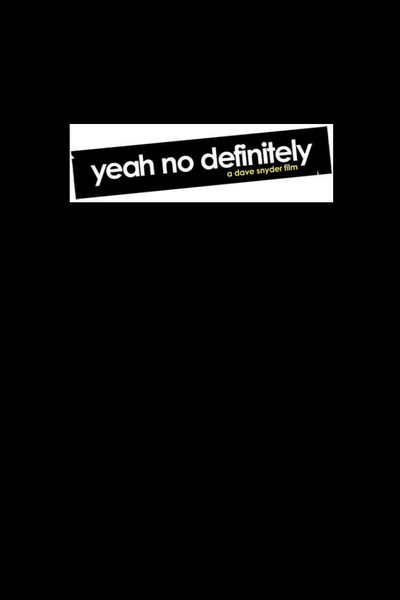 Póster de Yeah No Definitely