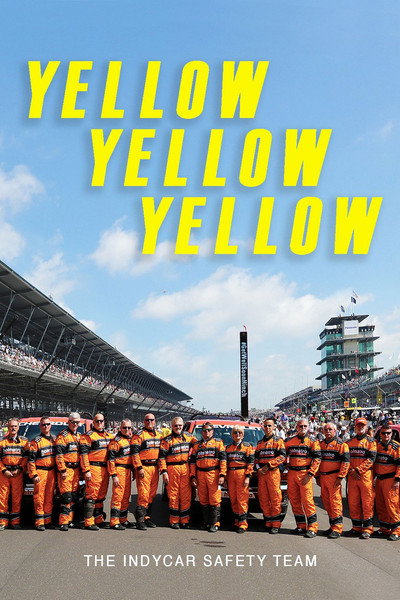 Póster de Yellow Yellow Yellow: The Indycar Safety Team