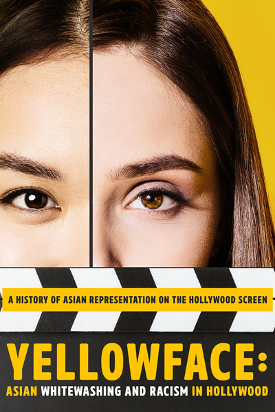 Póster de Yellowface: Asian Whitewashing and Racism in Hollywood