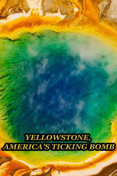 Póster de Yellowstone: America's Ticking Bomb
