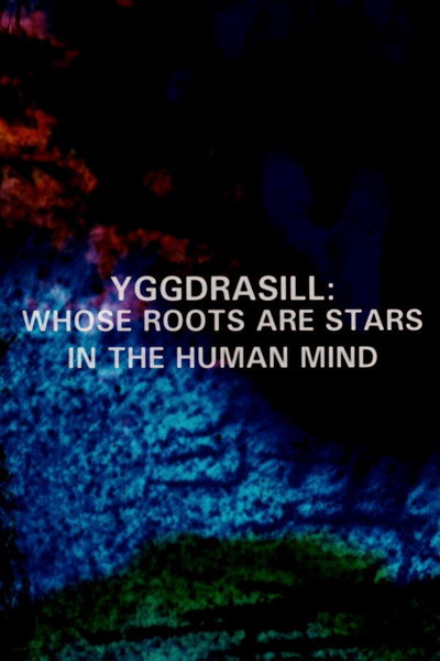Póster de Yggdrasill: Whose Roots Are Stars in the Human Mind