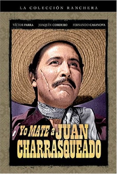 Póster de Yo maté a Juan Charrasqueado