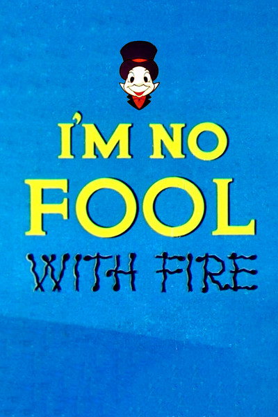 Póster de Yo no Juego con el Fuego