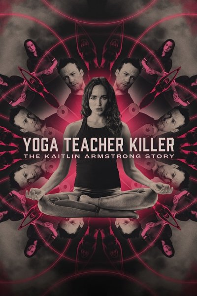 Póster de Yoga Teacher Killer: The Kaitlin Armstrong Story