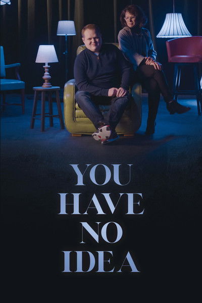 Póster de You Have No Idea