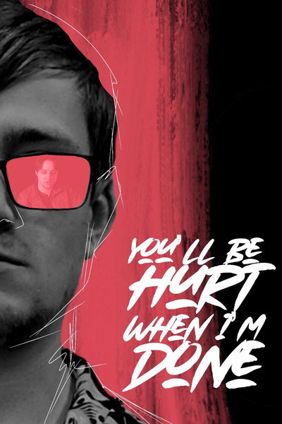 Póster de You'll Be Hurt When I'm Done