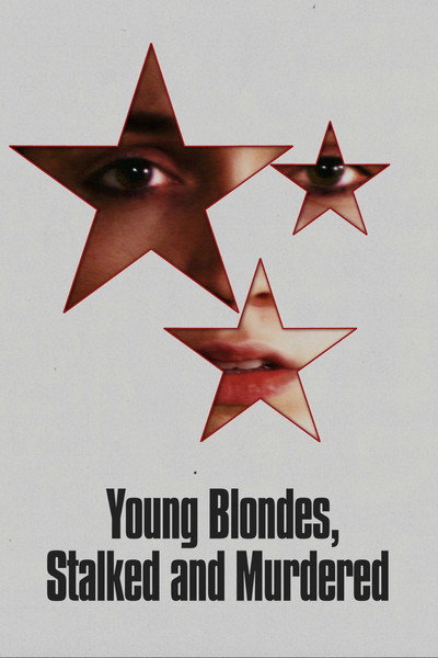Póster de Young Blondes, Stalked and Murdered