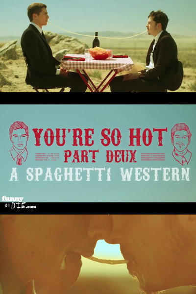 Póster de You're So Hot: Part Deux with Dave Franco & Chris Mintz-Plasse
