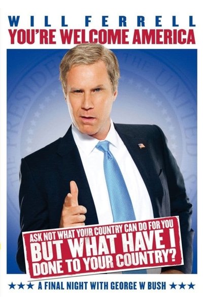 Póster de You're Welcome America: A Final Night With George W. Bush