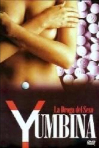 Póster de Yumbina: La droga del sexo