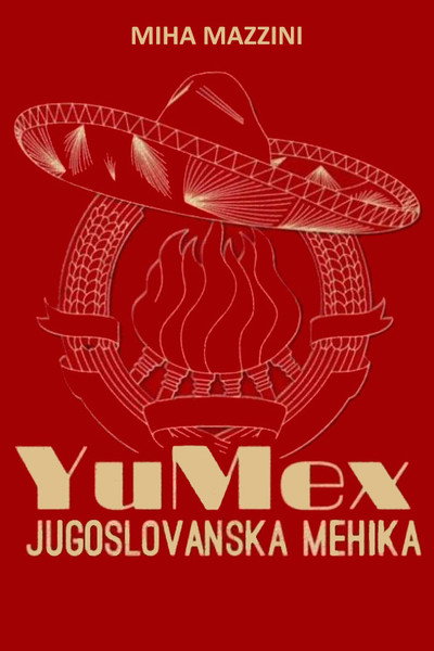 Póster de YuMex, Jugoslovanska Mehika